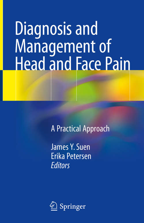 Book cover of Diagnosis and Management of Head and Face Pain: A Practical Approach