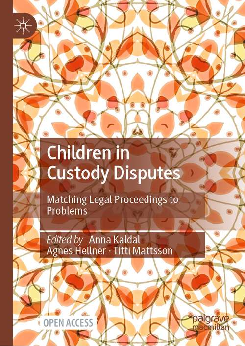 Book cover of Children in Custody Disputes: Matching Legal Proceedings to Problems (1st ed. 2024)