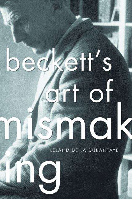 Book cover of Beckett's Art of Mismaking