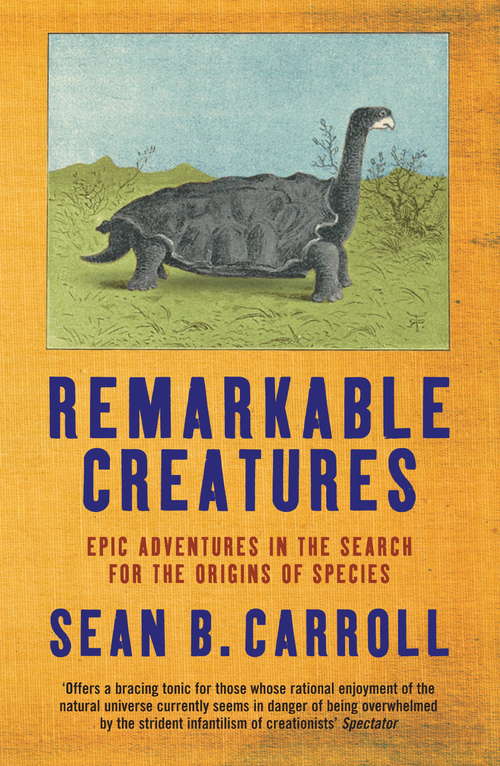 Book cover of Remarkable Creatures: Epic Adventures in the Search for the Origins of Species