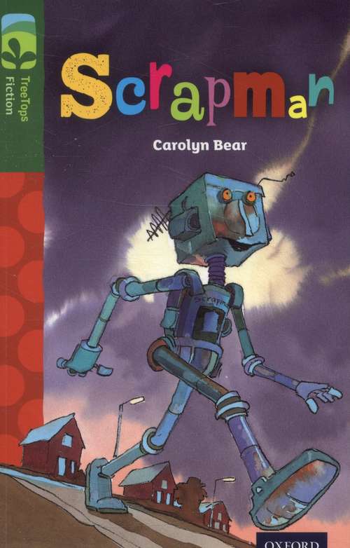 Book cover of Oxford Reading Tree, TreeTops Fiction, Level 12: Scrapman (2014 edition) (PDF)