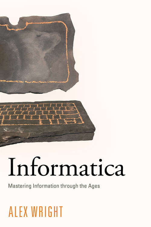 Book cover of Informatica: Mastering Information through the Ages