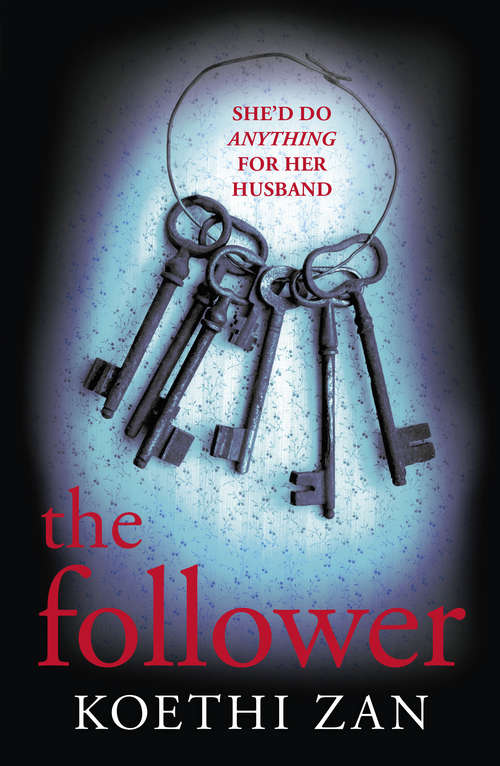 Book cover of The Follower: The gripping, heart-pounding psychological thriller