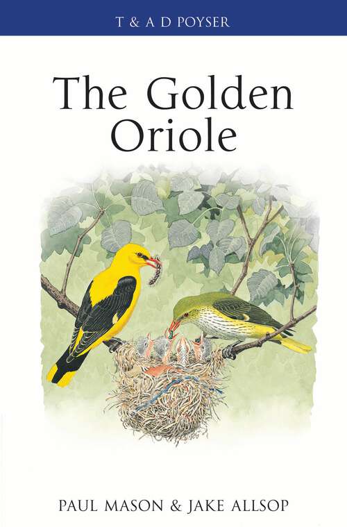 Book cover of The Golden Oriole (Poyser Monographs #24)