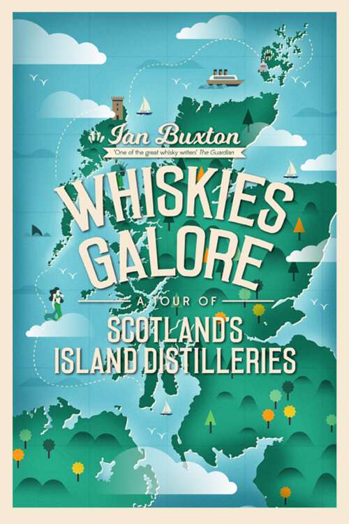 Book cover of Whiskies Galore: A Tour Of Scotland's Island Distilleries