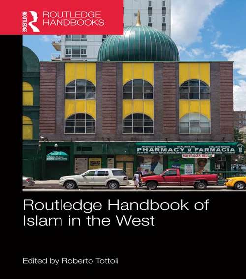 Book cover of Routledge Handbook of Islam in the West