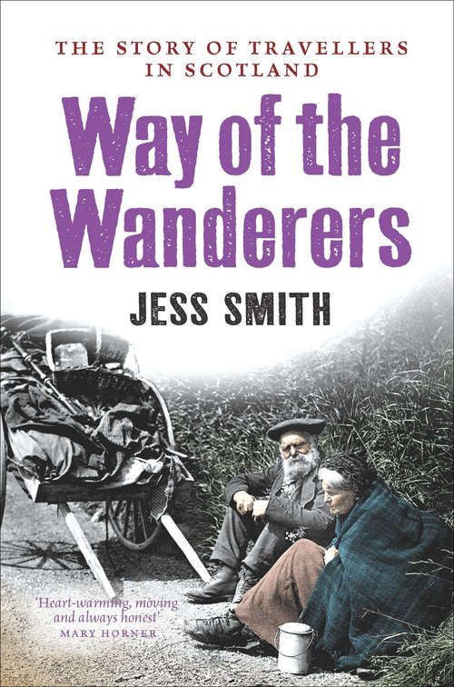 Book cover of The Way of the Wanderers: The Story of Travellers in Scotland