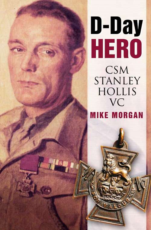 Book cover of D-Day Hero: M Stanley Hollis VC