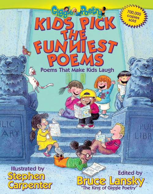 Book cover of Kids Pick The Funniest Poems: Poems That Make Kids Laugh (Giggle Poetry)