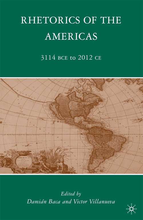 Book cover of Rhetorics of the Americas: 3114 BCE to 2012 CE (2010)