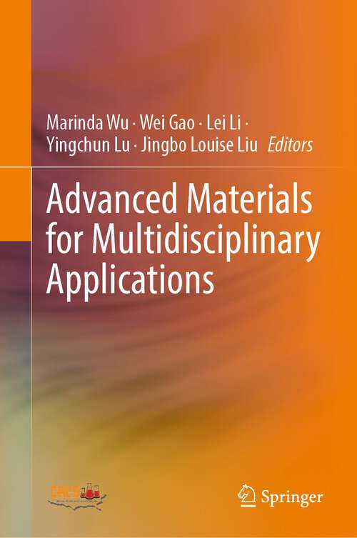 Book cover of Advanced Materials for Multidisciplinary Applications (1st ed. 2024)