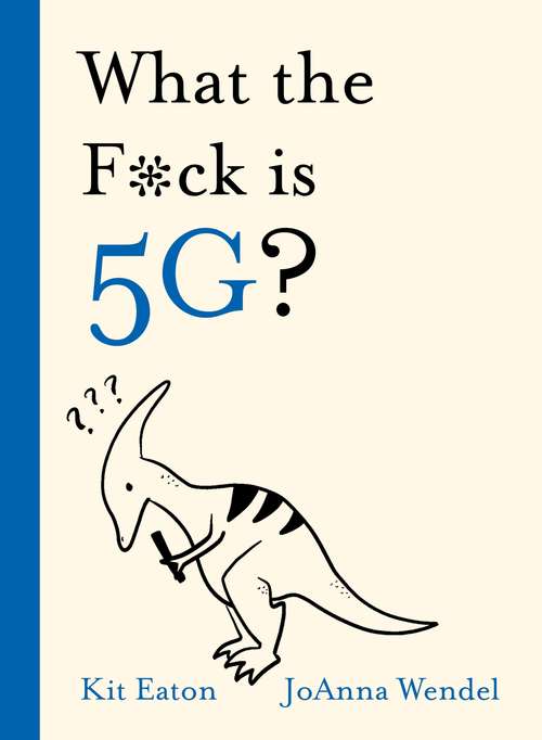 Book cover of What the F*ck is 5G? (WTF Series)
