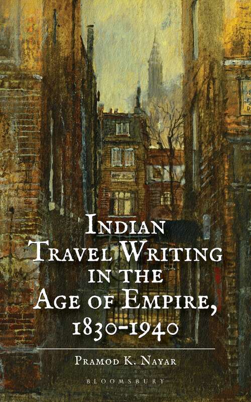 Book cover of Indian Travel Writing in the Age of Empire: 1830–1940