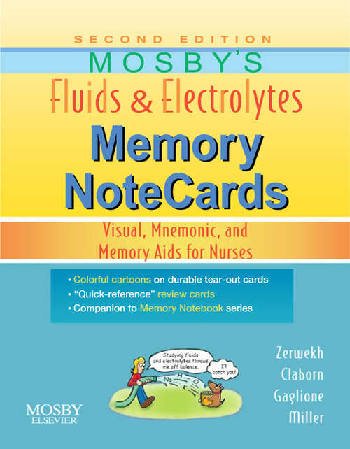 Book cover of Mosby's Fluids & Electrolytes Memory NoteCards - E-Book: Visual, Mnemonic, and Memory Aids for Nurses (2)