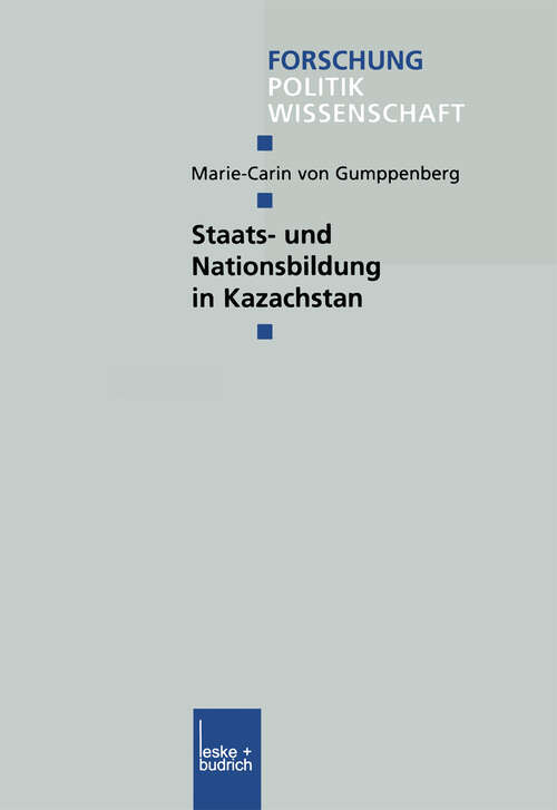 Book cover of Staats- und Nationsbildung in Kazachstan (2002) (Forschung Politik #150)
