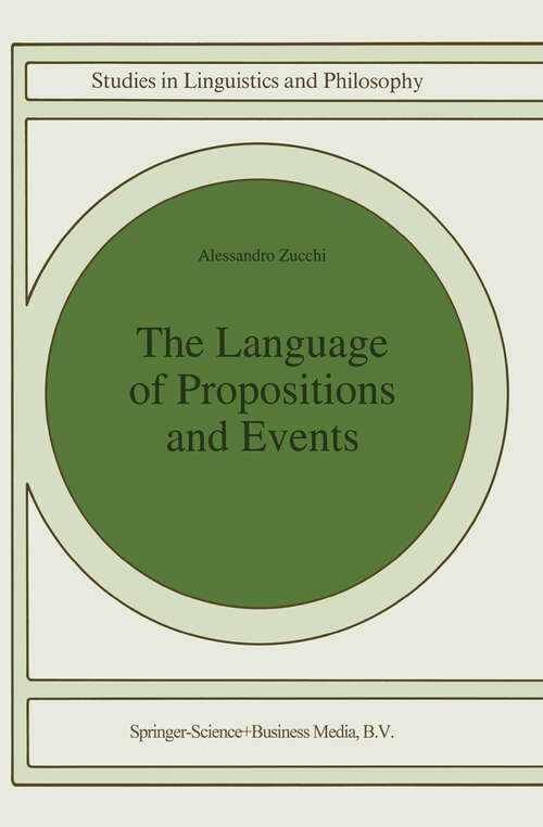 Book cover of The Language of Propositions and Events: Issues in the Syntax and the Semantics of Nominalization (1993) (Studies in Linguistics and Philosophy #51)