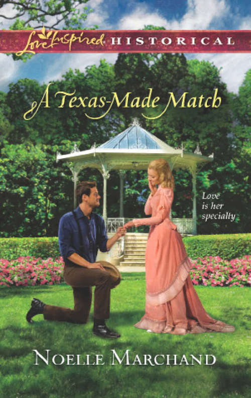 Book cover of A Texas-Made Match (ePub First edition) (Mills And Boon Love Inspired Historical Ser.)