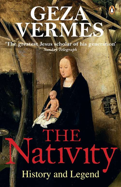 Book cover of The Nativity: History and Legend
