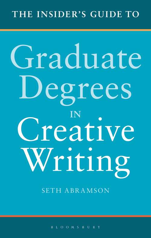 Book cover of The Insider's Guide to Graduate Degrees in Creative Writing