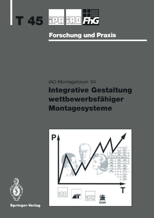 Book cover of Integrative Gestaltung wettbewerbsfähiger Montagesysteme (1994) (IPA-IAO - Forschung und Praxis Tagungsberichte #45)
