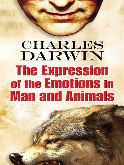 Book cover of The Expression of the Emotions in Man and Animals (Barnes and Noble Digital Library)