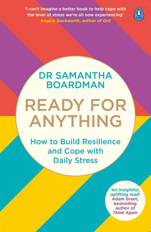 Book cover of Ready for Anything: How to Build Resilience and Cope with Daily Stress