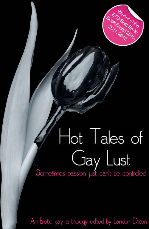 Book cover of Hot Tales of Gay Lust: A Collection Of Five Erotic Short Stories (Xcite Best-Selling Gay Collections #5)