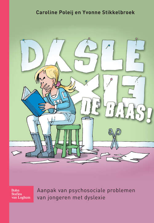 Book cover of Dyslexie de baas!: Aanpak van psychosociale problemen van jongeren met dyslexie (2009)