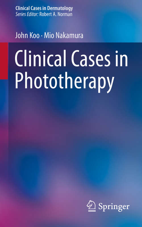 Book cover of Clinical Cases in Phototherapy (Clinical Cases in Dermatology)