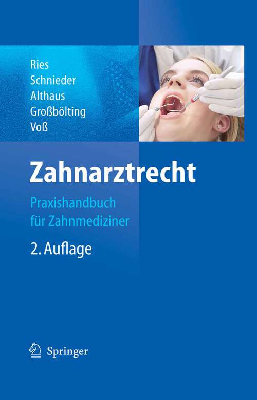 Book cover of Zahnarztrecht: Praxishandbuch für Zahnmediziner (2. Aufl. 2008)