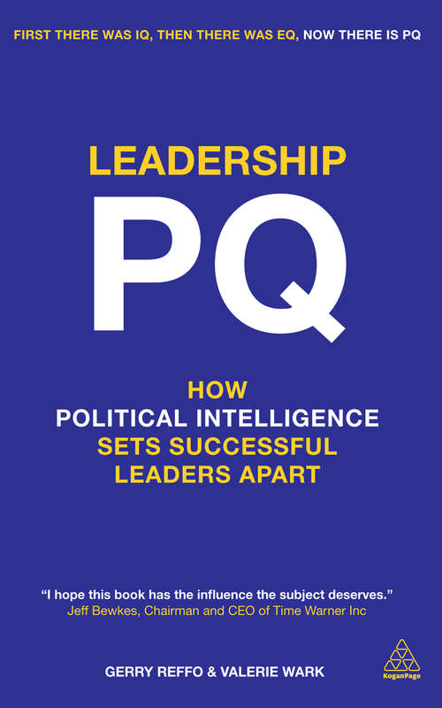 Book cover of Leadership PQ: How Political Intelligence Sets Successful Leaders Apart