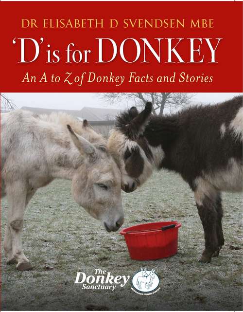 Book cover of D is for Donkey: An A to Z of Donkey Facts and Stories