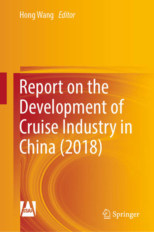 Book cover of Report on the Development of Cruise Industry in China (2018) (1st ed. 2019)
