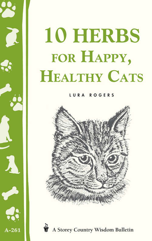 Book cover of 10 Herbs for Happy, Healthy Cats: (Storey's Country Wisdom Bulletin A-261) (Storey Country Wisdom Bulletin)