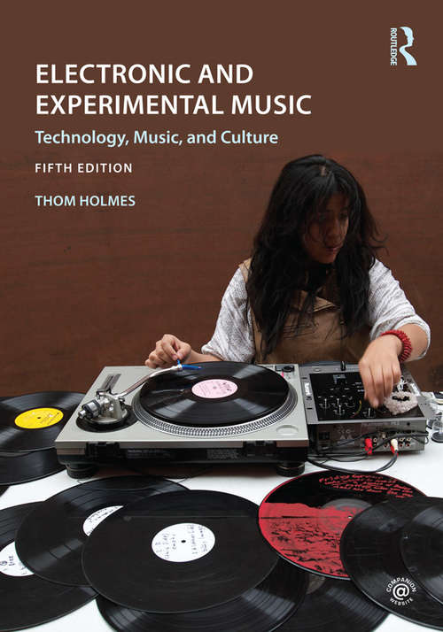 Book cover of Electronic and Experimental Music: Technology, Music, and Culture