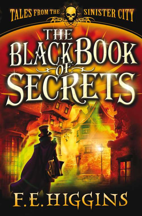 Book cover of The Black Book of Secrets (Tales From The Sinister City #1)