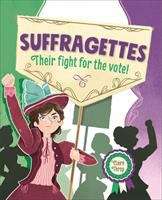 Book cover of Reading Planet KS2 – Suffragettes - Their fight for the vote! – Level 8: Supernova (Rising Stars Reading Planet)