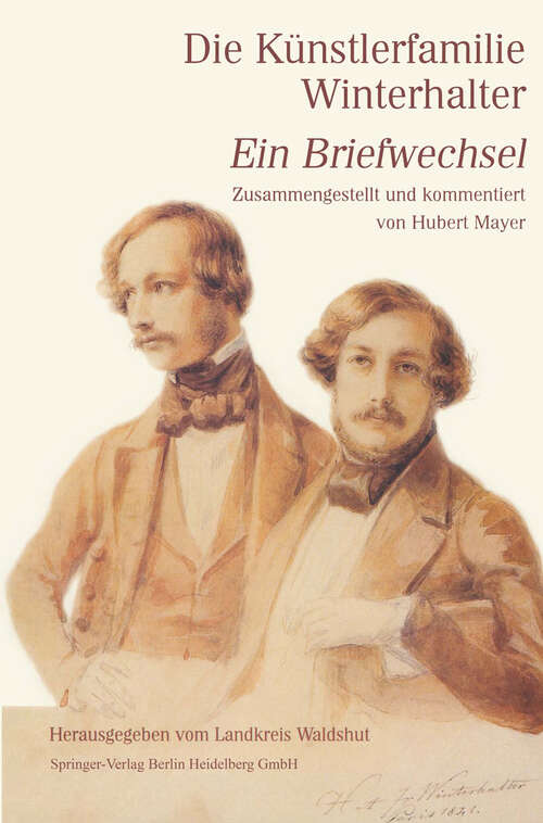 Book cover of Die Künstlerfamilie Winterhalter: Ein Briefwechsel Zusammengestellt und kommentiert (1998)