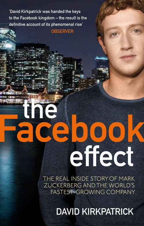 Book cover of The Facebook Effect: The Real Inside Story of Mark Zuckerberg and the World's Fastest Growing Company