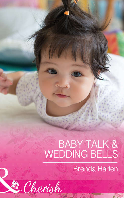 Book cover of Baby Talk and Wedding Bells: The Billionaire Of Coral Bay / Baby Talk And Wedding Bells (ePub edition) (Those Engaging Garretts! #11)