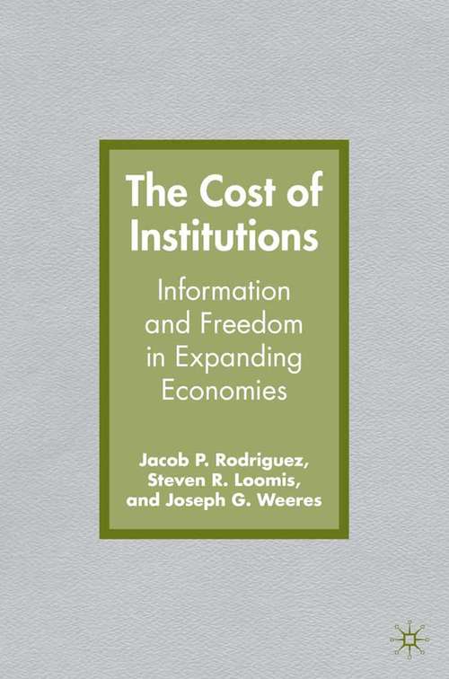 Book cover of The Cost of Institutions: Information and Freedom in Expanding Economies (2007)