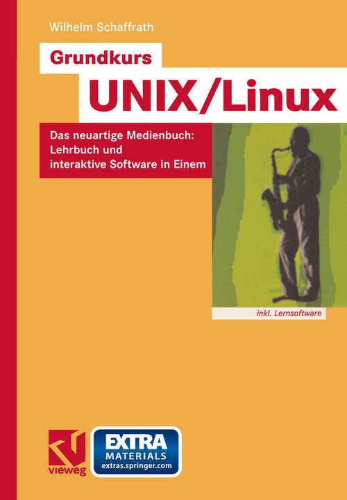 Book cover of Grundkurs UNIX/Linux: Das neuartige Medienbuch: Lehrbuch und interaktive Software in Einem (2003)