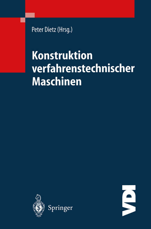 Book cover of Konstruktion verfahrenstechnischer Maschinen: bei besonderen mechanischen, thermischen oder chemischen Belastungen (2001) (VDI-Buch)