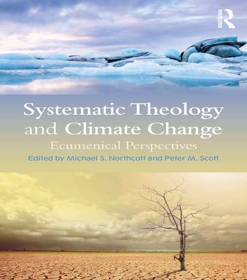 Book cover of Systematic Theology and Climate Change: Ecumenical Perspectives