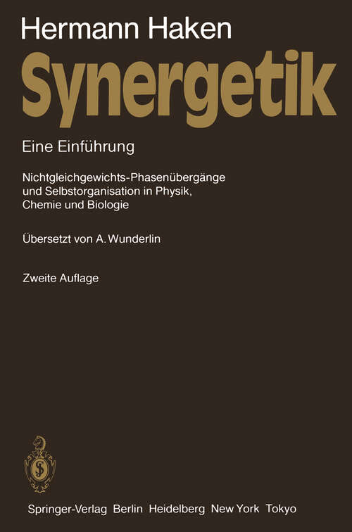 Book cover of Synergetik: Eine Einführung Nichtgleichgewichts-Phasenübergänge und Selbstorganisation in Physik, Chemie und Biologie (2. Aufl. 1983)
