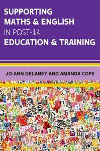 Book cover of EBOOK: Supporting Maths & English in Post-14 Education & Training (UK Higher Education  Humanities & Social Sciences Education)