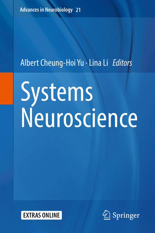 Book cover of Systems Neuroscience (1st ed. 2018) (Advances in Neurobiology #21)