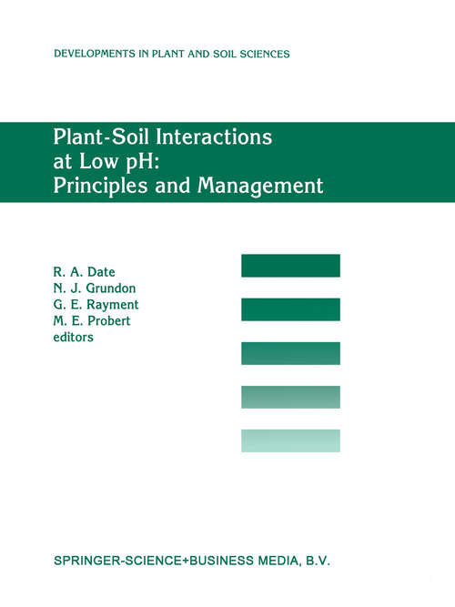 Book cover of Plant-Soil Interactions at Low pH: Proceedings of the Third Intenational Symposium on Plant-Soil Interactions at Low pH, Brisbane, Queensland, Australia, 12–16 September 1993 (1995) (Developments in Plant and Soil Sciences #64)