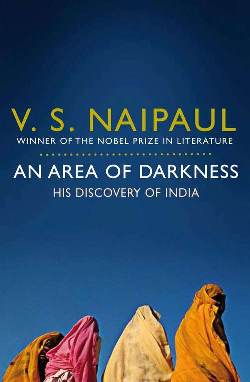 Book cover of An Area of Darkness: His Discovery of India