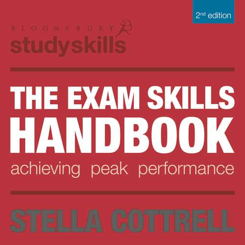 Book cover of The Exam Skills Handbook: Achieving Peak Performance (2nd ed. 2012) (Macmillan Study Skills)